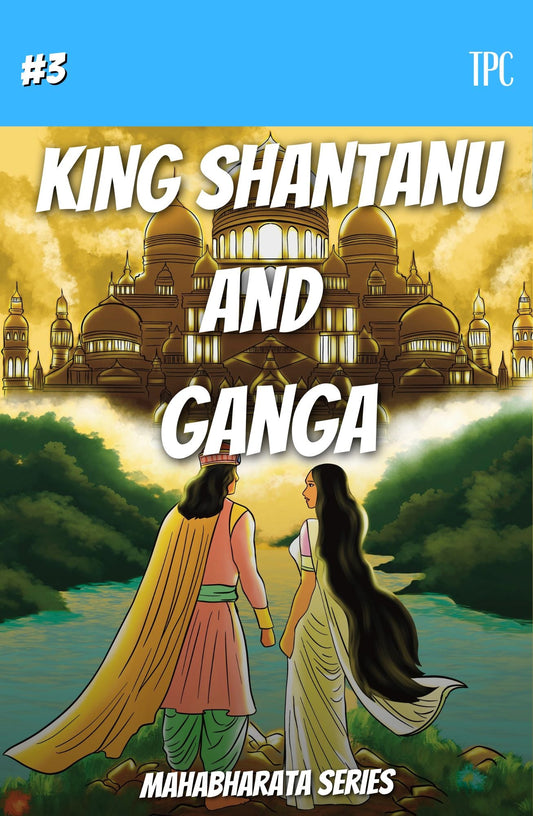 3 - King Shantanu and Ganga - The Patel Comics