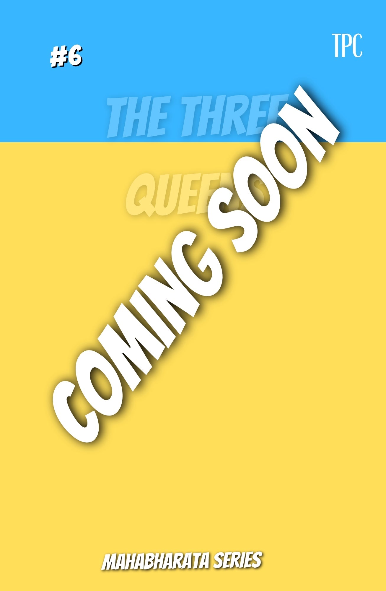 6 - The Three Queens - The Patel Comics